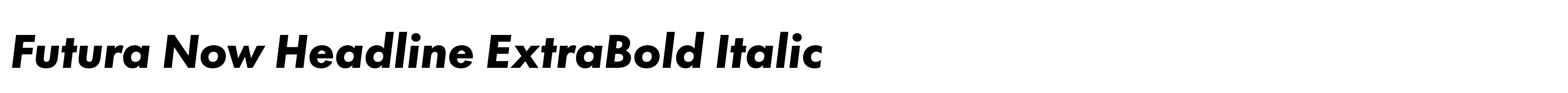 Futura Now Headline ExtraBold Italic